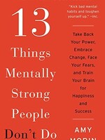 13 Things Mentally Strong People Don't Do